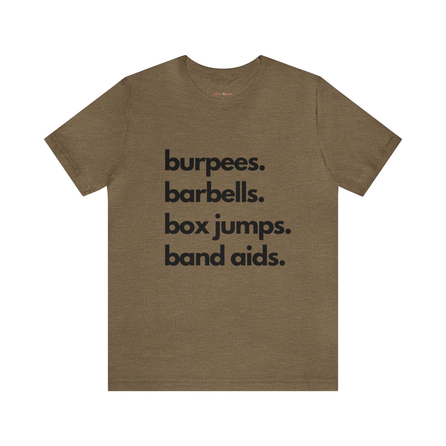 Burpees Barbells Box Jumps Bandaids - Unisex Short Sleeve Tee