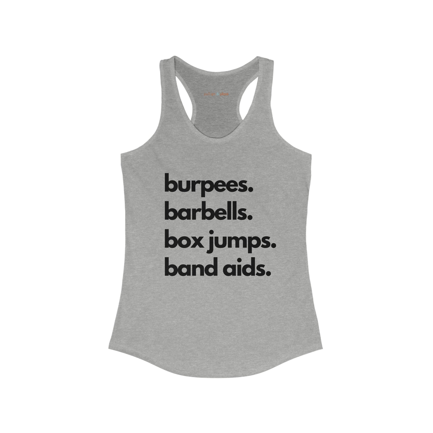 Burpees Barbells Box Jumps Bandaids - Women's Racerback Tank