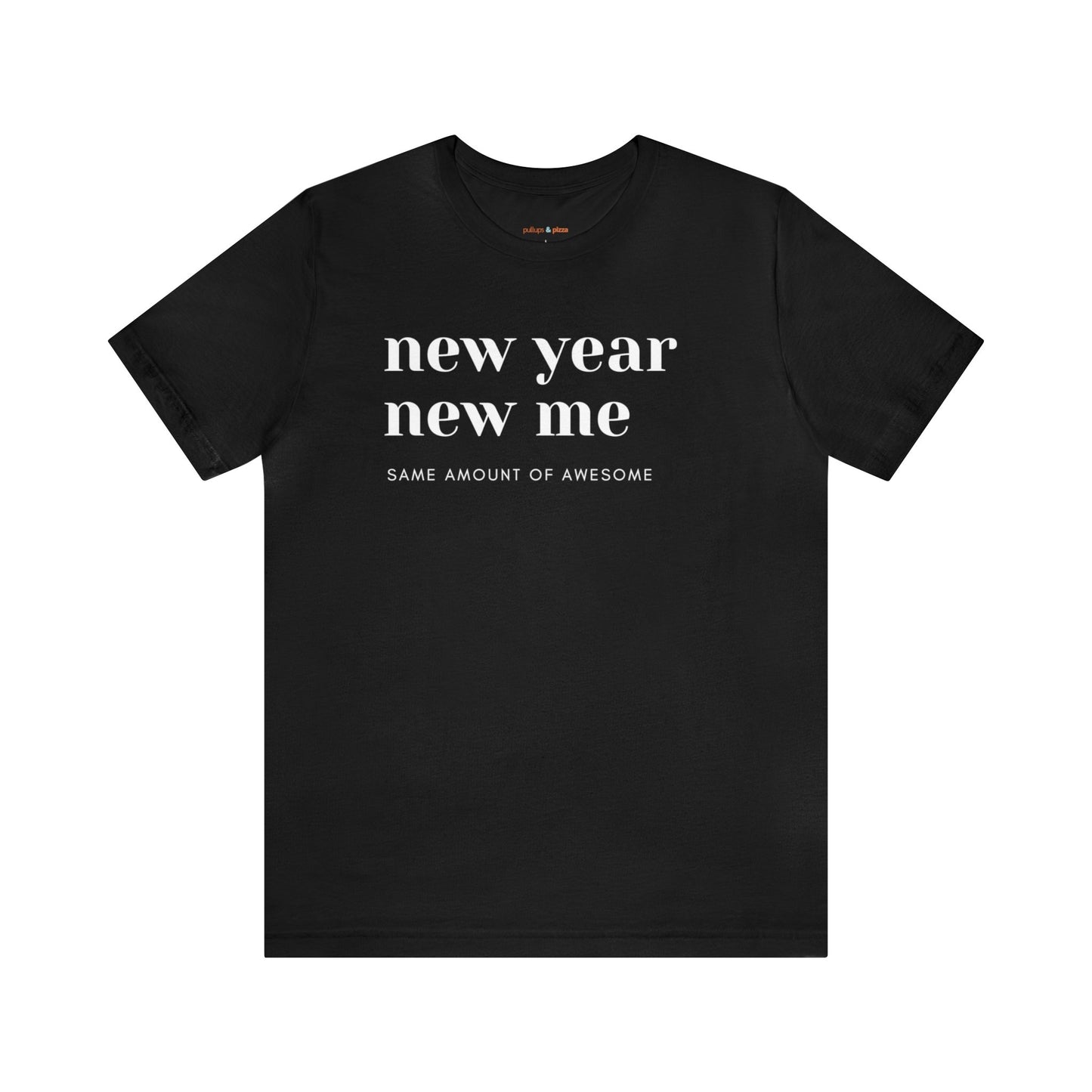 New Year New Me Tee - Unisex Tee