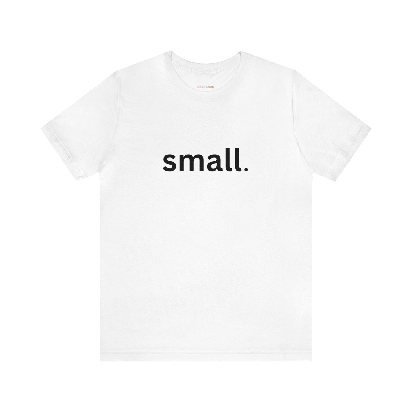 Empowered Tee - I am Small!