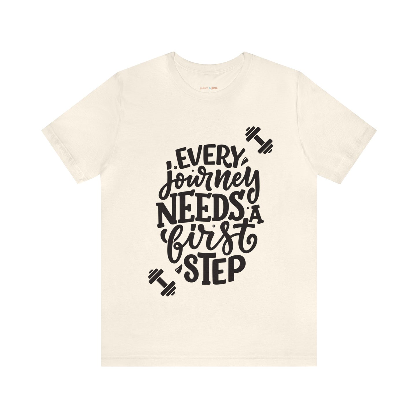 Every Journey Needs a First Step - Unisex Short Sleeve Tee