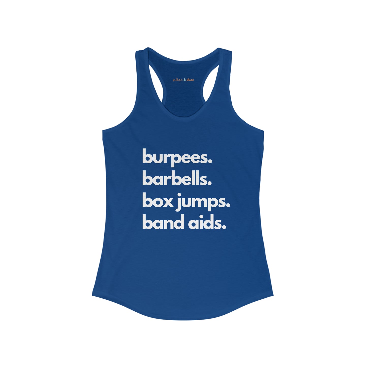 Burpees Barbells Box Jumps Bandaids - Women's Racerback Tank