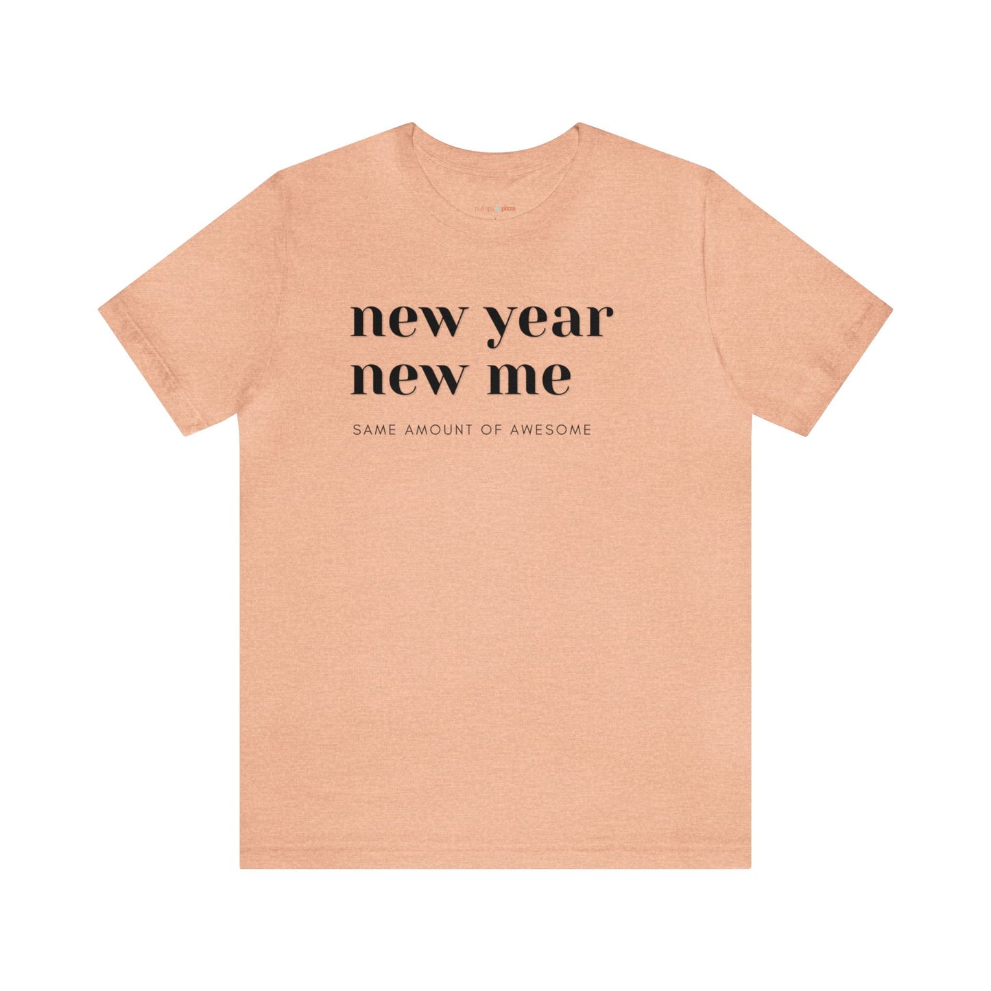 New Year New Me Tee - Unisex Tee