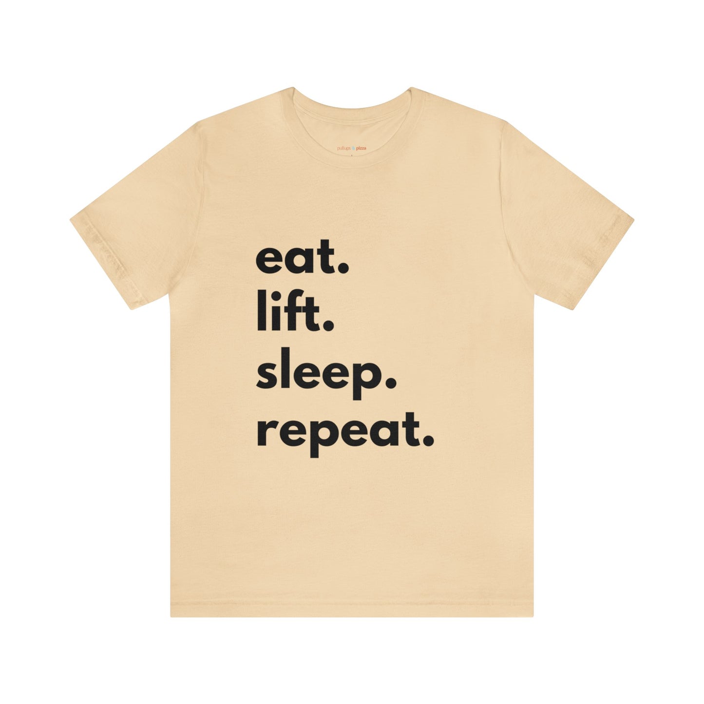 Eat Lift Sleep Repeat - Unisex Jersey Short Sleeve Tee