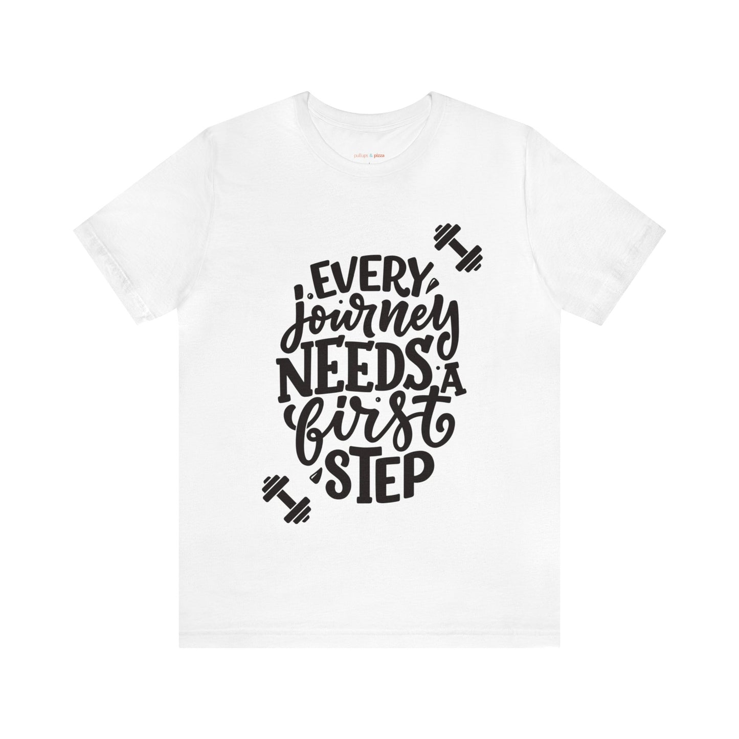 Every Journey Needs a First Step - Unisex Short Sleeve Tee