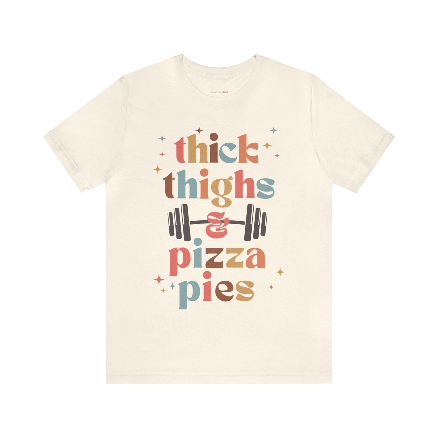 Thick Thighs & Pizza Pies - Unisex Jersey Tee