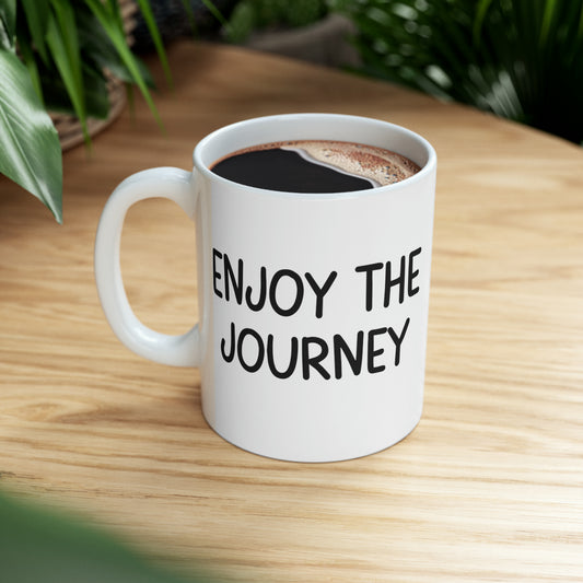 Enjoy the Journey - Ceramic Mug, 11oz