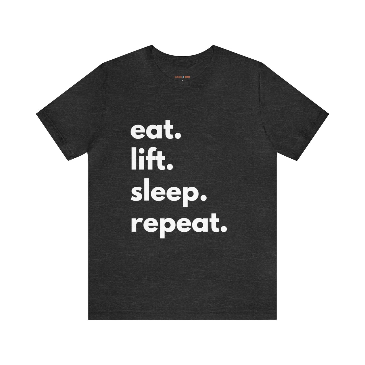 Eat Lift Sleep Repeat - Unisex Jersey Short Sleeve Tee