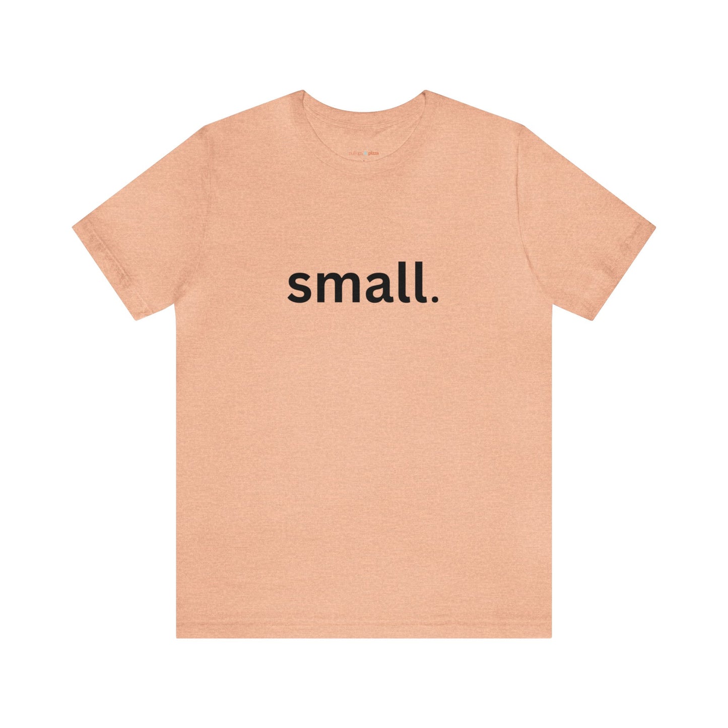 Empowered Tee - I am Small!