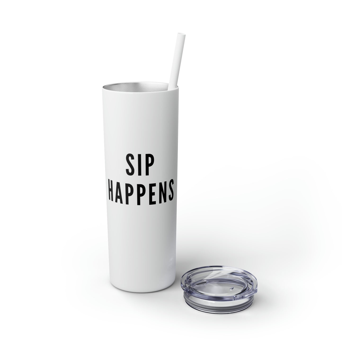 Sip Happens - Skinny Tumbler with Straw, 20oz