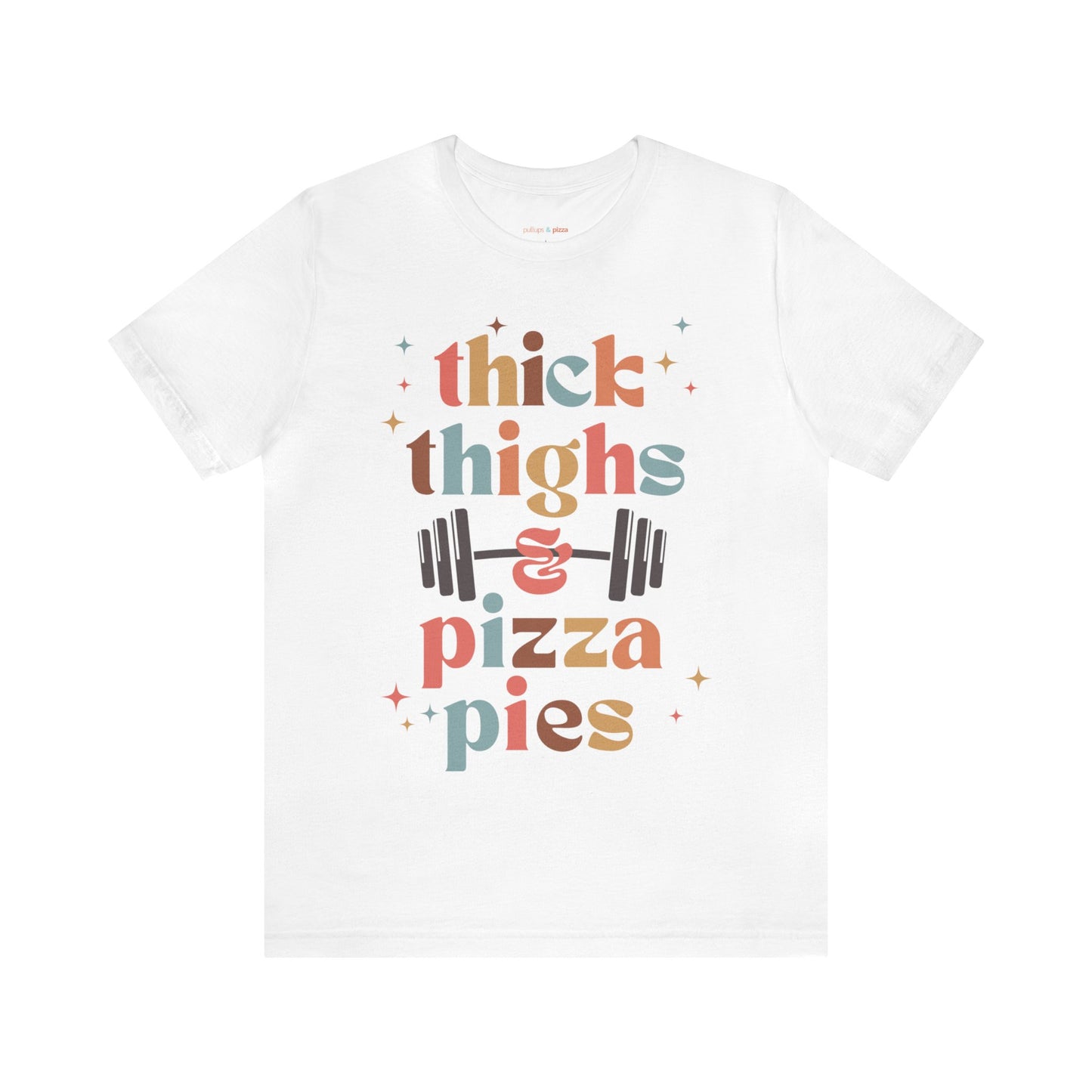 Thick Thighs & Pizza Pies - Unisex Jersey Tee