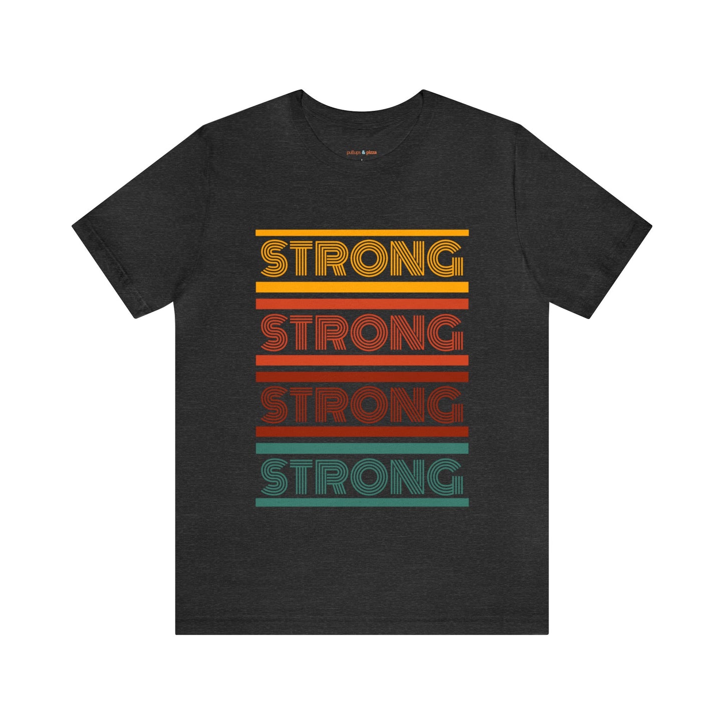 Strong! - Unisex Short Sleeve Tee