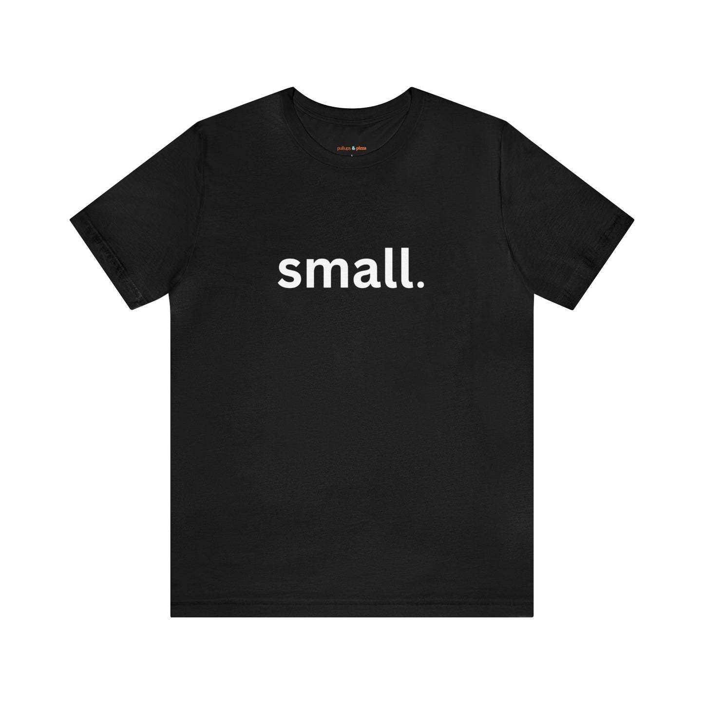 Empowered Tee - I am Small!