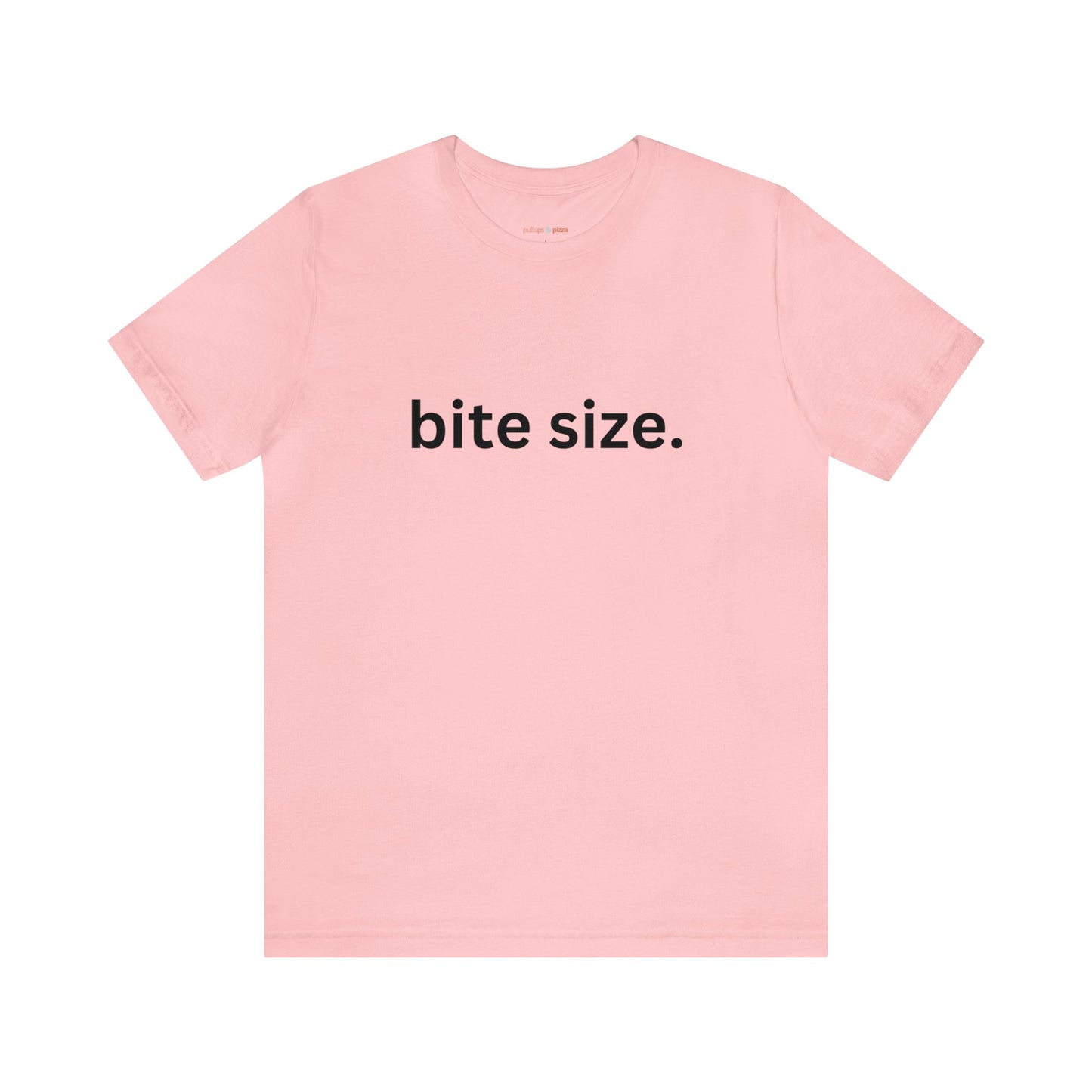 Empowered Tee - I am Bite Size!