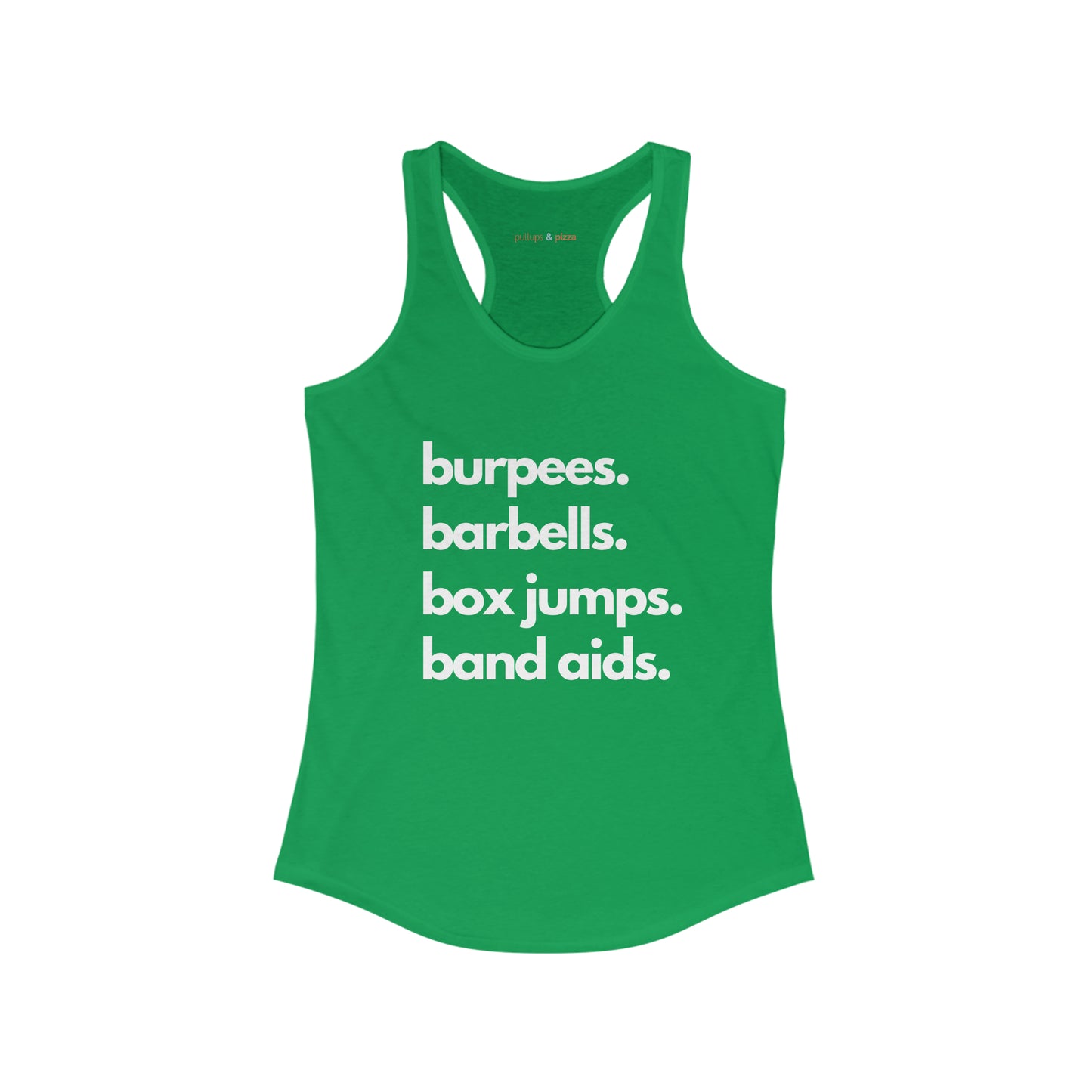 Burpees Barbells Box Jumps Bandaids - Women's Racerback Tank