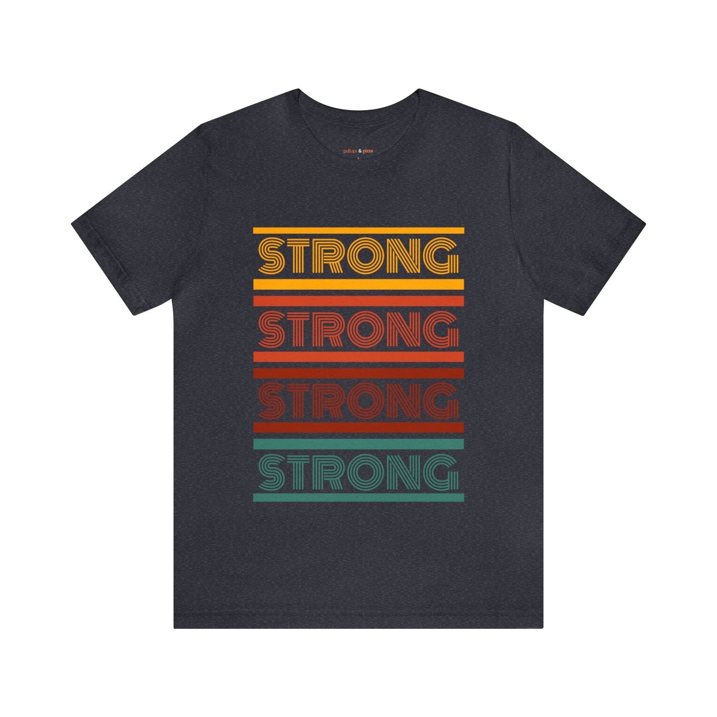 Strong! - Unisex Short Sleeve Tee