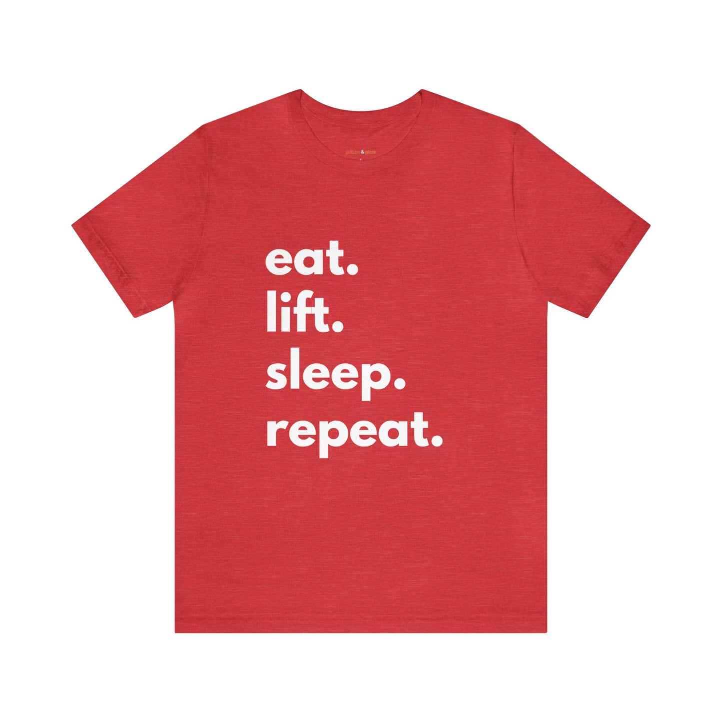 Eat Lift Sleep Repeat - Unisex Jersey Short Sleeve Tee