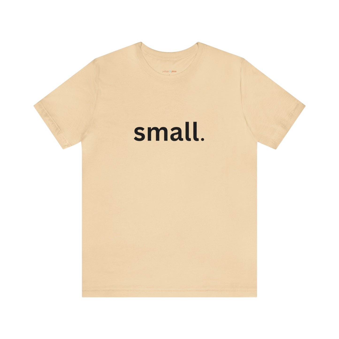 Empowered Tee - I am Small!