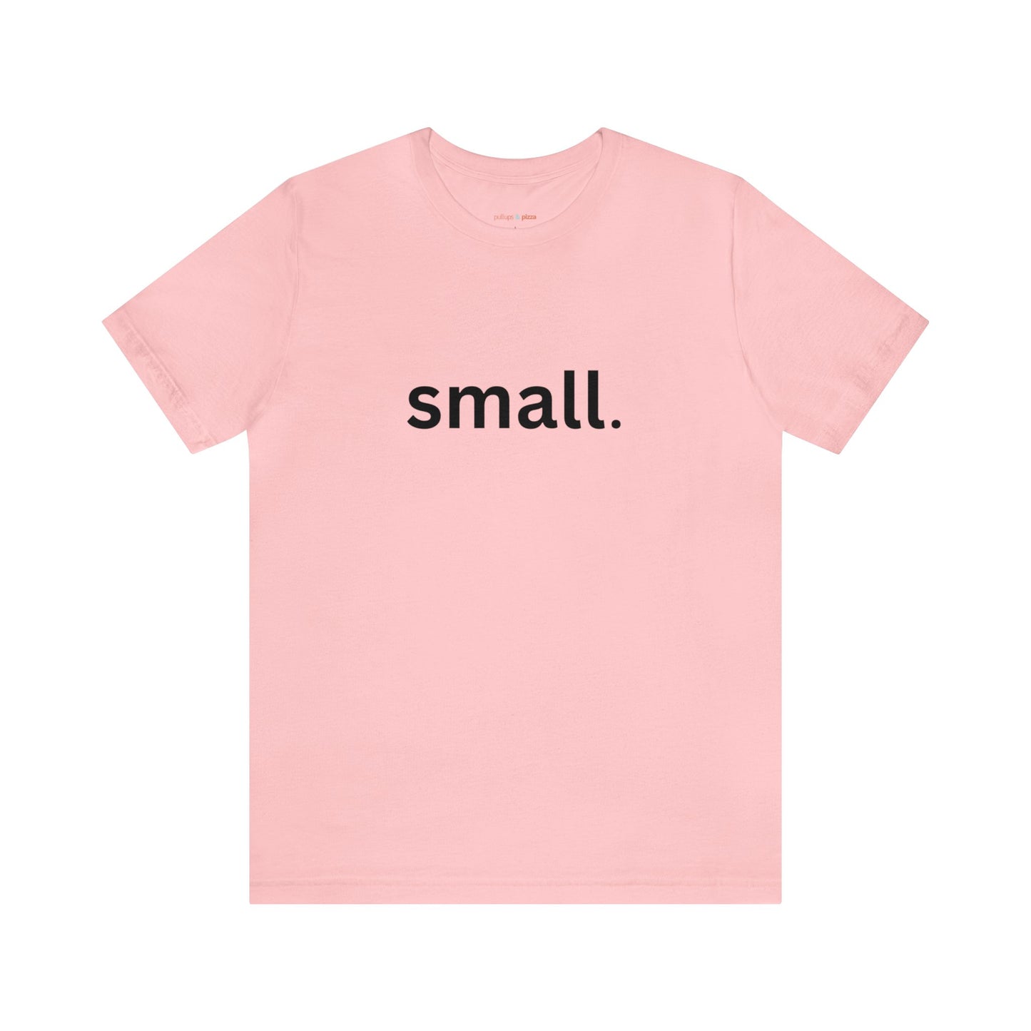 Empowered Tee - I am Small!