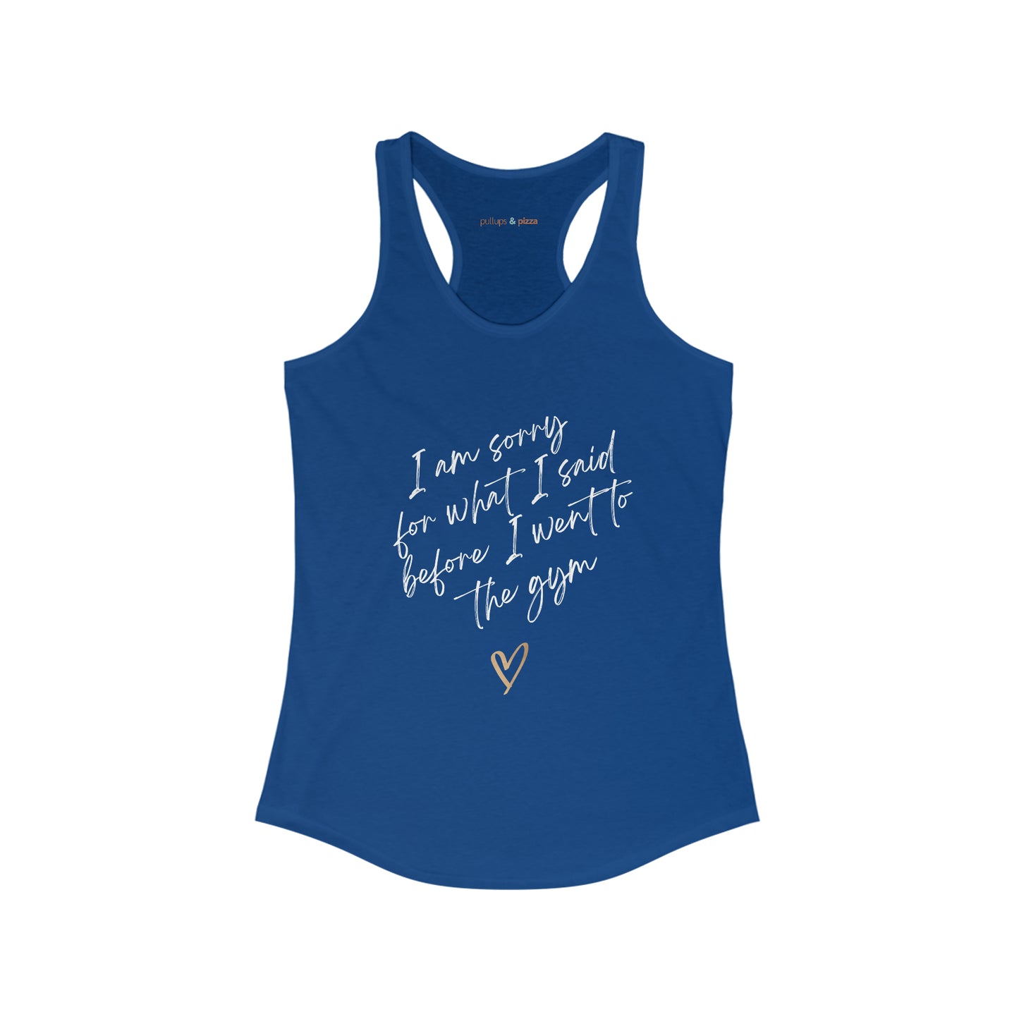 I'm sorry for what I said...Women's Racerback Tank