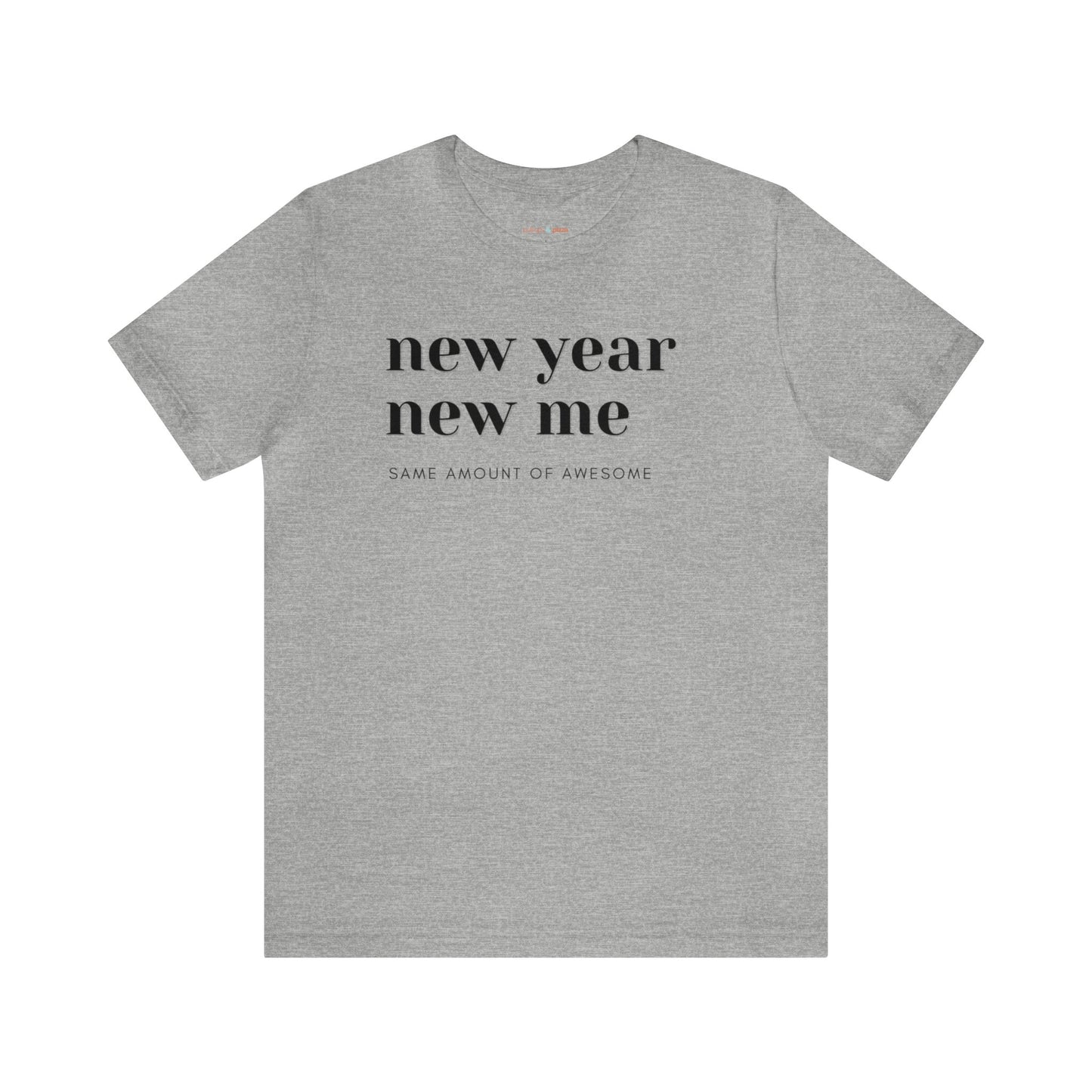 New Year New Me Tee - Unisex Tee